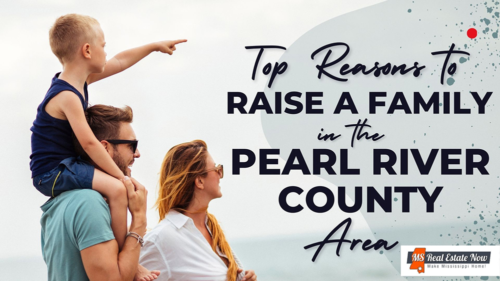 Top Reasons to Raise a Family in the Pearl River County Area