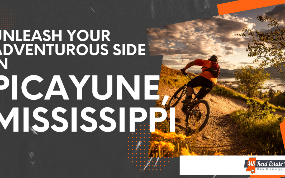 Unleash Your Adventurous Side in Picayune, Mississippi