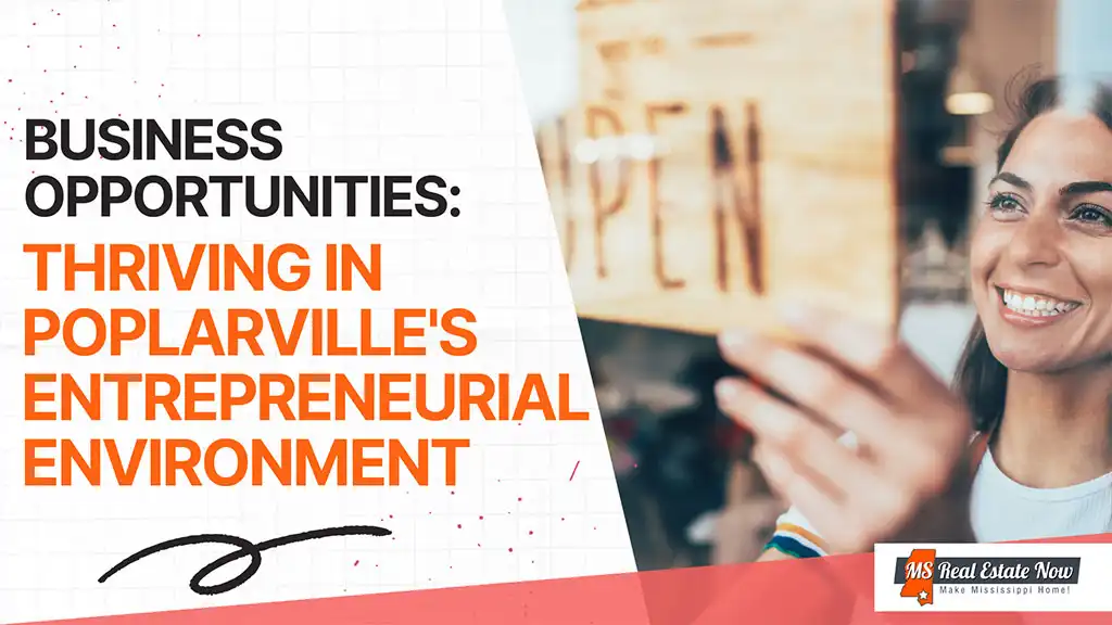 Business Opportunities: Thriving in Poplarville’s Entrepreneurial Environment