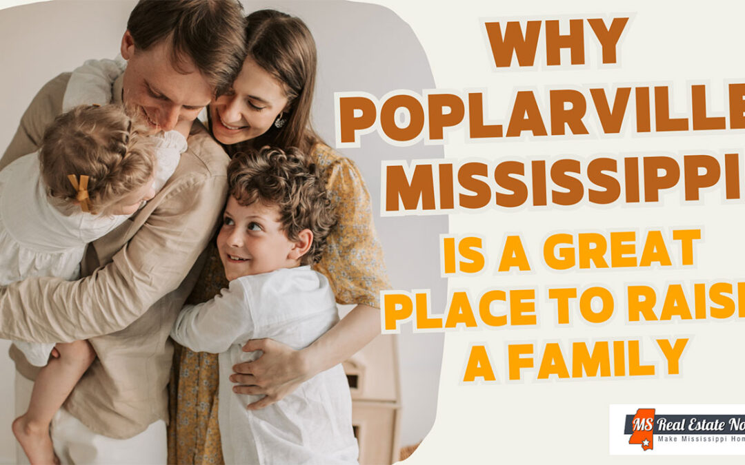 Why Poplarville, Mississippi is a Great Place to Raise a Family