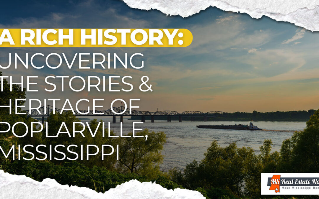 A Rich History: Uncovering the Stories and Heritage of Poplarville, Mississippi