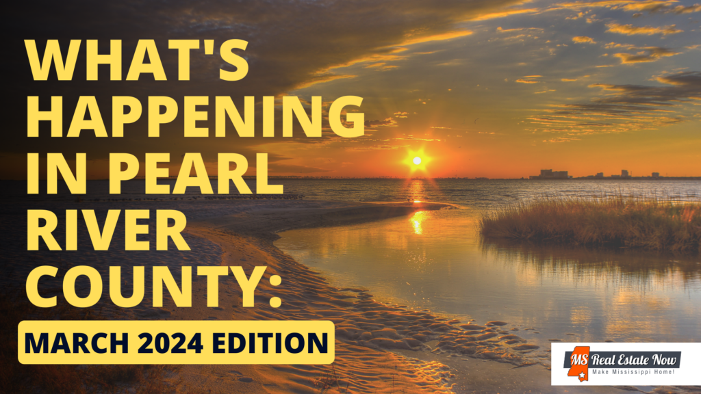 What’s Happening in Pearl River County March 2024 Edition MS Real